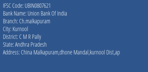 Union Bank Of India Ch.malkapuram Branch C M R Pally IFSC Code UBIN0807621