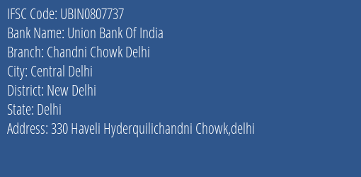 Union Bank Of India Chandni Chowk Delhi Branch, Branch Code 807737 & IFSC Code UBIN0807737