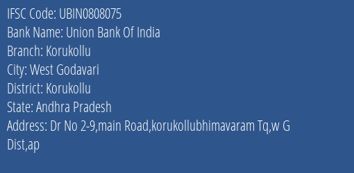 Union Bank Of India Korukollu Branch Korukollu IFSC Code UBIN0808075