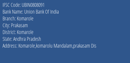 Union Bank Of India Komarole Branch Komarole IFSC Code UBIN0808091