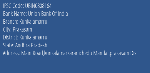 Union Bank Of India Kunkalamarru Branch Kunkalamarru IFSC Code UBIN0808164