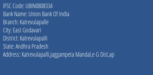 Union Bank Of India Katrevulapalle Branch, Branch Code 808334 & IFSC Code Ubin0808334