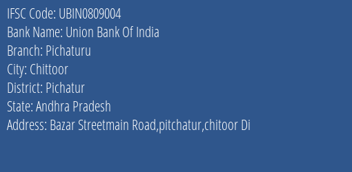 Union Bank Of India Pichaturu Branch Pichatur IFSC Code UBIN0809004