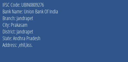 Union Bank Of India Jandrapet Branch Jandrapet IFSC Code UBIN0809276
