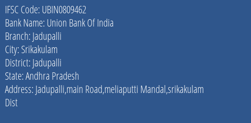 Union Bank Of India Jadupalli Branch, Branch Code 809462 & IFSC Code Ubin0809462