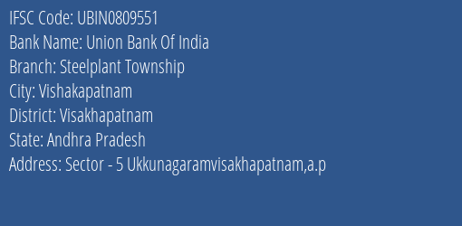 Union Bank Of India Steelplant Township Branch, Branch Code 809551 & IFSC Code Ubin0809551
