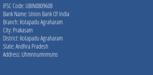 Union Bank Of India Kotapadu Agraharam Branch, Branch Code 809608 & IFSC Code UBIN0809608