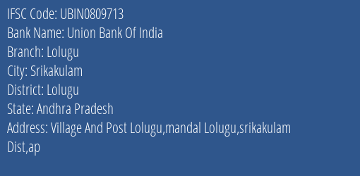 Union Bank Of India Lolugu Branch Lolugu IFSC Code UBIN0809713
