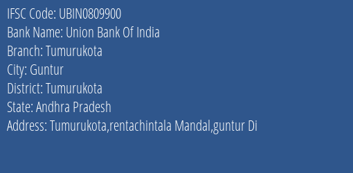 Union Bank Of India Tumurukota Branch, Branch Code 809900 & IFSC Code UBIN0809900
