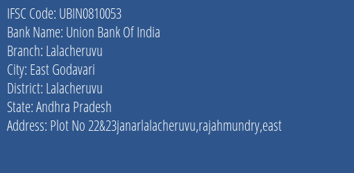 Union Bank Of India Lalacheruvu Branch Lalacheruvu IFSC Code UBIN0810053