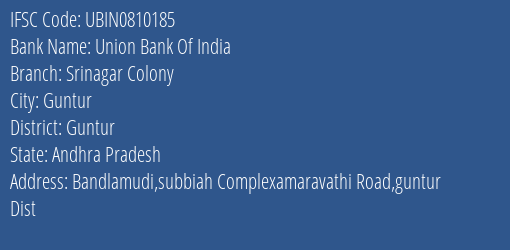 Union Bank Of India Srinagar Colony Branch Guntur IFSC Code UBIN0810185