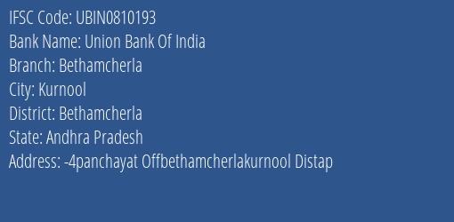 Union Bank Of India Bethamcherla Branch Bethamcherla IFSC Code UBIN0810193