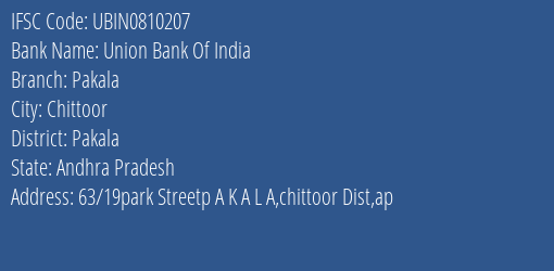 Union Bank Of India Pakala Branch Pakala IFSC Code UBIN0810207