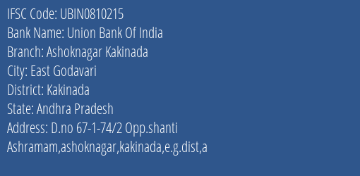 Union Bank Of India Ashoknagar Kakinada Branch Kakinada IFSC Code UBIN0810215