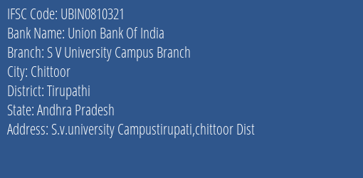 Union Bank Of India S V University Campus Branch Branch Tirupathi IFSC Code UBIN0810321