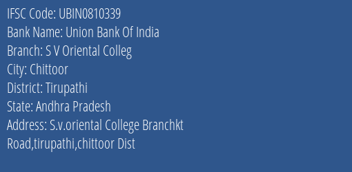 Union Bank Of India S V Oriental Colleg Branch Tirupathi IFSC Code UBIN0810339