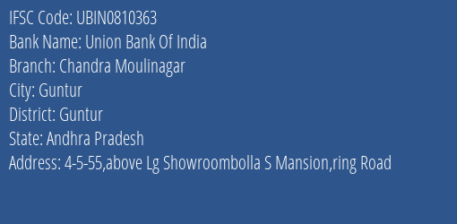 Union Bank Of India Chandra Moulinagar Branch, Branch Code 810363 & IFSC Code UBIN0810363