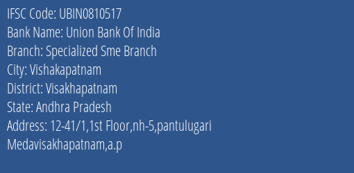 Union Bank Of India Specialized Sme Branch Branch Visakhapatnam IFSC Code UBIN0810517