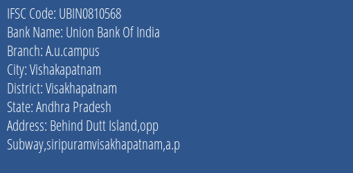 Union Bank Of India A.u.campus Branch Visakhapatnam IFSC Code UBIN0810568