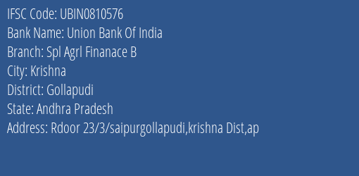 Union Bank Of India Spl Agrl Finanace B Branch Gollapudi IFSC Code UBIN0810576