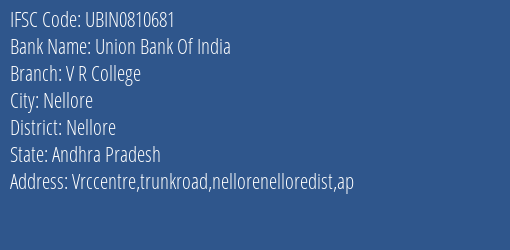Union Bank Of India V R College Branch Nellore IFSC Code UBIN0810681