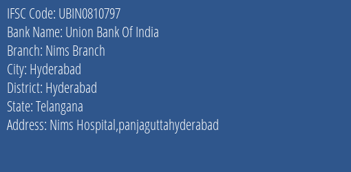 Union Bank Of India Nims Branch Branch Hyderabad IFSC Code UBIN0810797