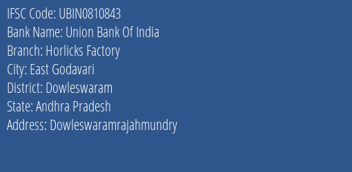 Union Bank Of India Horlicks Factory Branch Dowleswaram IFSC Code UBIN0810843