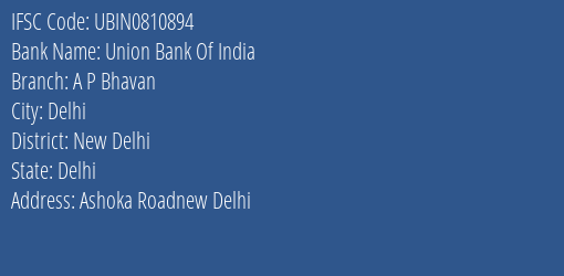 Union Bank Of India A P Bhavan Branch IFSC Code