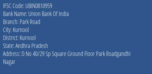 Union Bank Of India Park Road Branch, Branch Code 810959 & IFSC Code UBIN0810959