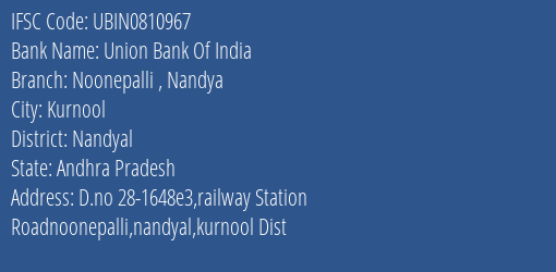 Union Bank Of India Noonepalli Nandya Branch Nandyal IFSC Code UBIN0810967