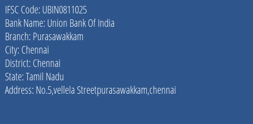 Union Bank Of India Purasawakkam Branch, Branch Code 811025 & IFSC Code UBIN0811025