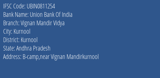 Union Bank Of India Vignan Mandir Vidya Branch Kurnool IFSC Code UBIN0811254