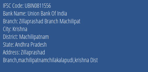 Union Bank Of India Zillaprashad Branch Machilipat Branch Machilipatnam IFSC Code UBIN0811556