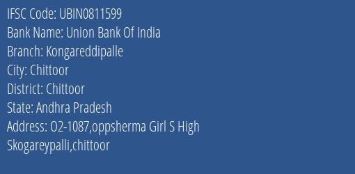 Union Bank Of India Kongareddipalle Branch Chittoor IFSC Code UBIN0811599