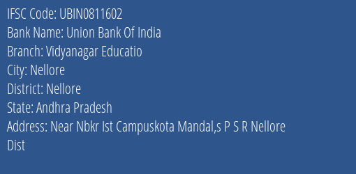 Union Bank Of India Vidyanagar Educatio Branch Nellore IFSC Code UBIN0811602