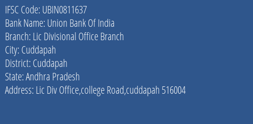 Union Bank Of India Lic Divisional Office Branch Branch Cuddapah IFSC Code UBIN0811637