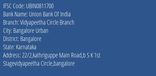 Union Bank Of India Vidyapeetha Circle Branch Branch Bangalore IFSC Code UBIN0811700