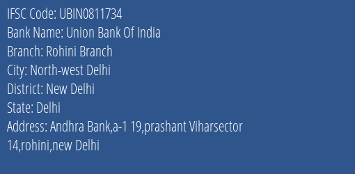 Union Bank Of India Rohini Branch Branch, Branch Code 811734 & IFSC Code UBIN0811734