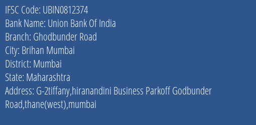 Union Bank Of India Ghodbunder Road Branch IFSC Code