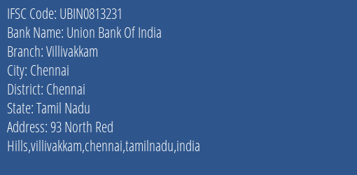 Union Bank Of India Villivakkam Branch, Branch Code 813231 & IFSC Code UBIN0813231