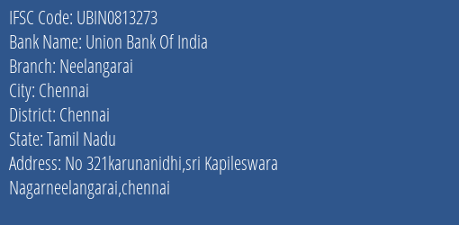 Union Bank Of India Neelangarai Branch, Branch Code 813273 & IFSC Code UBIN0813273