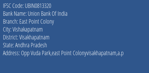 Union Bank Of India East Point Colony Branch Visakhapatnam IFSC Code UBIN0813320