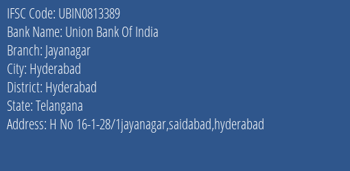 Union Bank Of India Jayanagar Branch Hyderabad IFSC Code UBIN0813389