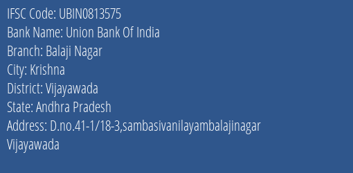 Union Bank Of India Balaji Nagar Branch Vijayawada IFSC Code UBIN0813575