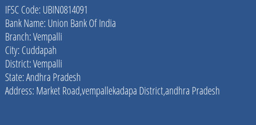Union Bank Of India Vempalli Branch Vempalli IFSC Code UBIN0814091