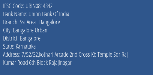 Union Bank Of India Ssi Area Bangalore Branch, Branch Code 814342 & IFSC Code UBIN0814342