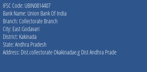 Union Bank Of India Collectorate Branch Branch Kakinada IFSC Code UBIN0814407