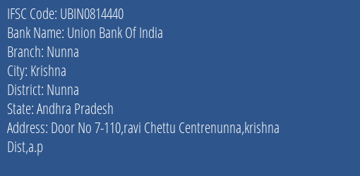 Union Bank Of India Nunna Branch Nunna IFSC Code UBIN0814440