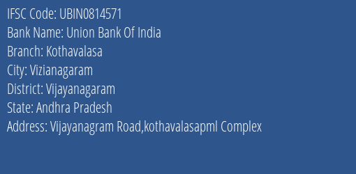 Union Bank Of India Kothavalasa Branch Vijayanagaram IFSC Code UBIN0814571