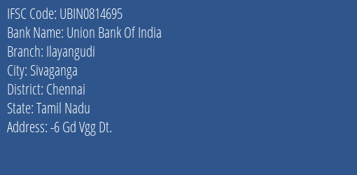 Union Bank Of India Ilayangudi Branch, Branch Code 814695 & IFSC Code UBIN0814695